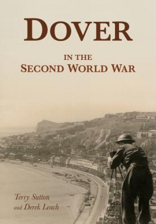 Książka Dover in the Second World War Terry Sutton