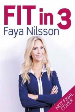 Книга Fit in 3: The Scandi Plan Faya Nilsson