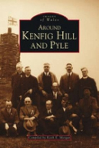 Könyv Around Kenfig Hill and Pyle Keith Morgan