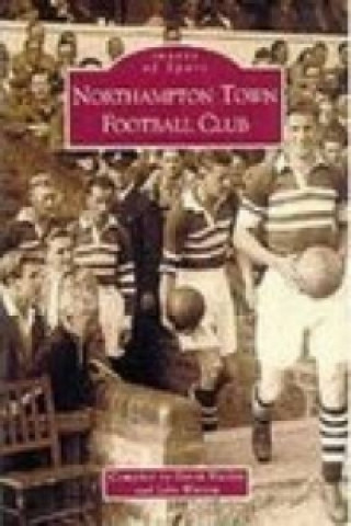 Kniha Northampton Town Football Club John Watson