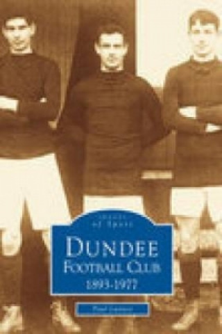 Kniha Dundee Football Club 1893--1977 Paul Lunney