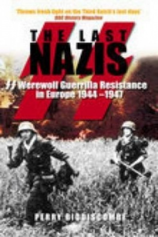 Книга Last Nazis Perry Biddiscombe