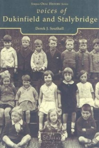 Книга Voices of Dukinfield and Stalybridge Derek J. Southall