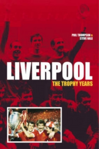 Carte Liverpool: the Trophy Years Phil Thompson