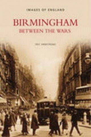Könyv Birmingham Between the Wars Eric Armstrong