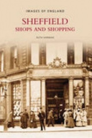 Knjiga Sheffield Shops and Shopping: Images of England Ruth Harman