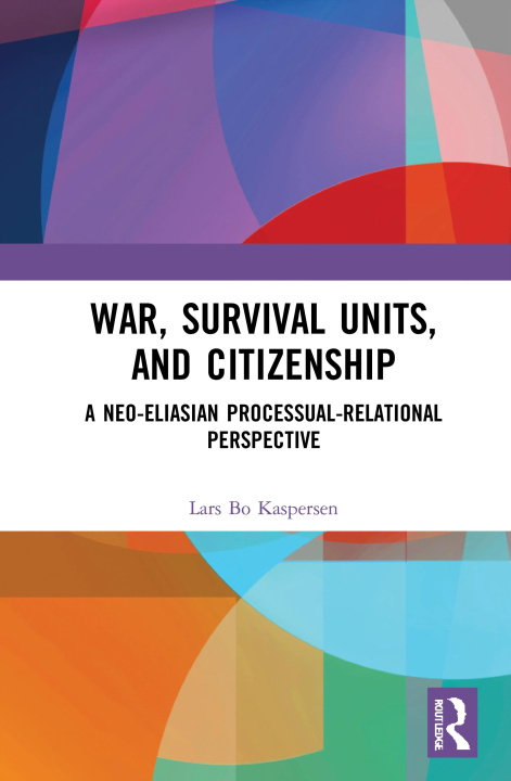 Knjiga War, Survival Units, and Citizenship Lars Bo Kaspersen