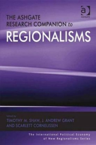 Digital Ashgate Research Companion to Regionalisms Dr J Andrew Grant