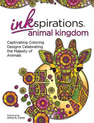 Könyv Inkspirations Animal Kingdom Anna N. Carey