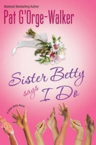 Buch Sister Betty Says I Do Pat G'Orge-Walker