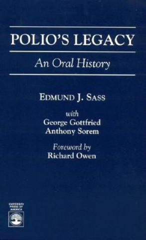 Kniha Polio's Legacy Edmund J. Sass