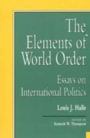 Kniha Elements of World Order Louis J. Halle