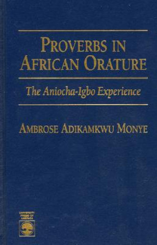 Carte Proverbs in African Orature Ambrose Adikamkwu Monye