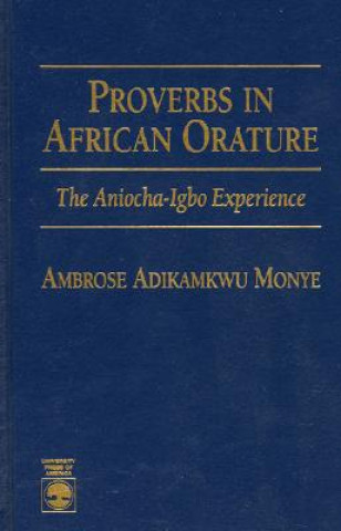 Book Proverbs in African Orature Ambrose Adikamkwu Monye