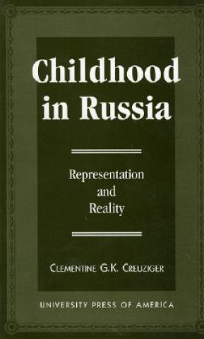 Carte Childhood in Russia Clementine G.K. Creuziger