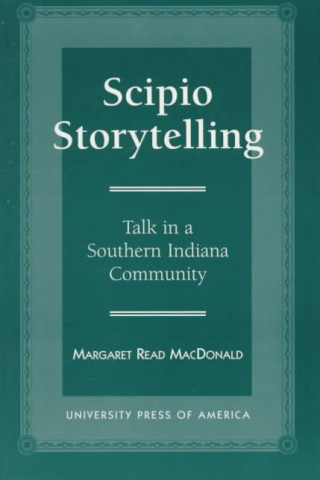 Knjiga Scipio Storytelling Margaret Read MacDonald