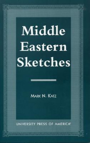 Könyv Middle Eastern Sketches Mark N. Katz