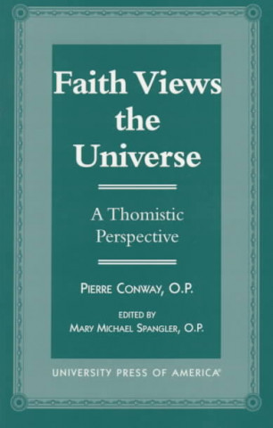 Book Faith Views the Universe Pierre Conway