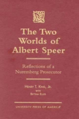 Carte Two Worlds of Albert Speer Henry T. King
