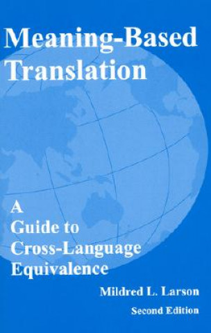 Könyv Meaning-Based Translation M.L. Larson