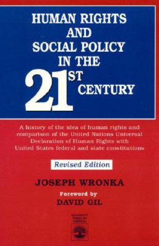 Kniha Human Rights and Social Policy in the 21st Century Joseph M. Wronka