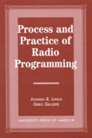 Книга Process and Practice of Radio Programming Joanna R. Lynch