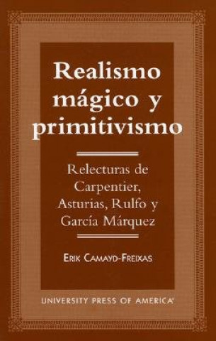 Book Realismo Magico y Primitivismo Erik Camayd-Freixas