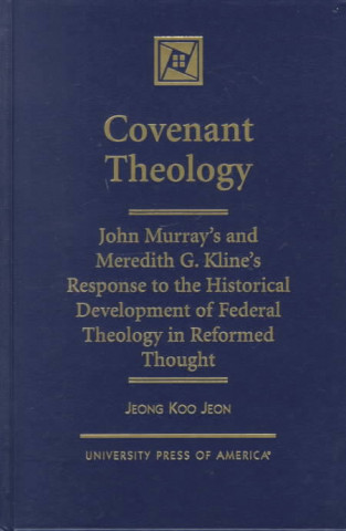 Kniha Covenant Theology Jeong Koo Jeon