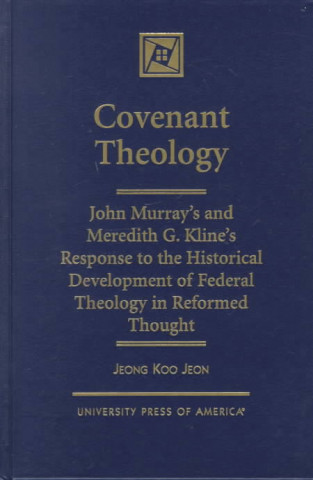 Knjiga Covenant Theology Jeong Koo Jeon