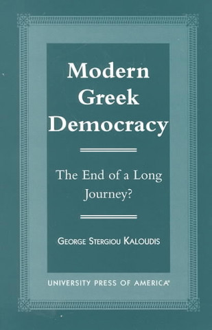 Kniha Modern Greek Democracy George Stergiou Kaloudis