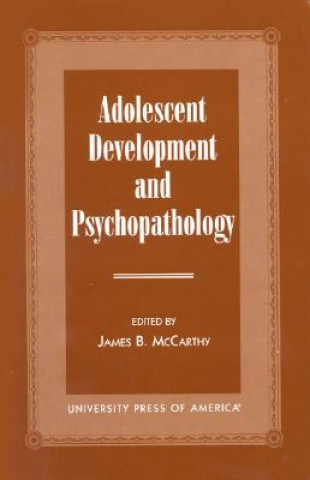 Kniha Adolescent Development and Psychopathology James B. McCarthy