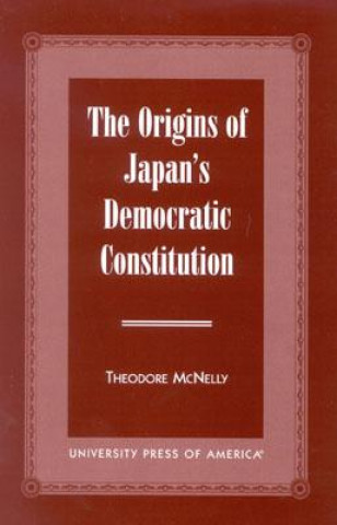 Carte Origins of Japan's Democratic Constitution Theodore McNelly