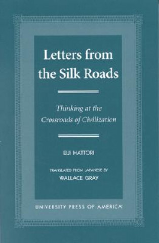 Könyv Letters From the Silk Roads Eiji Hattori