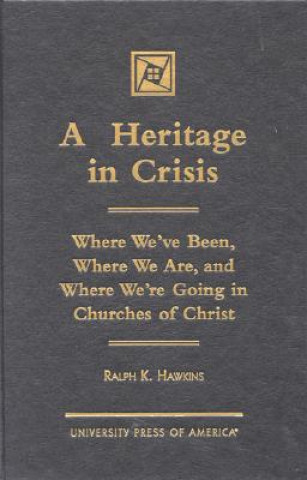 Książka Heritage in Crisis Ralph K. Hawkins