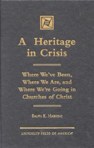 Kniha Heritage in Crisis Ralph K. Hawkins