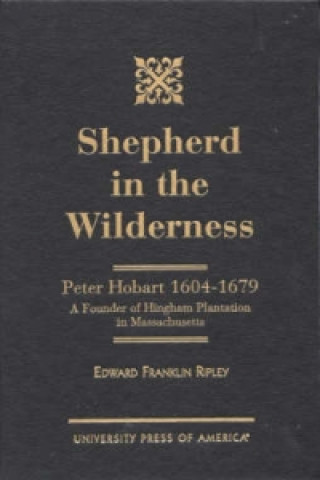 Könyv Shepherd in the Wilderness Edward Franklin Ripley