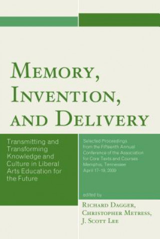 Kniha Memory, Invention, and Delivery Richard Dagger