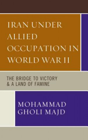 Książka Iran Under Allied Occupation In World War II Mohammad Gholi Majd
