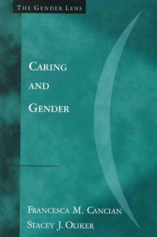 Kniha Caring and Gender Francesca M. Cancian