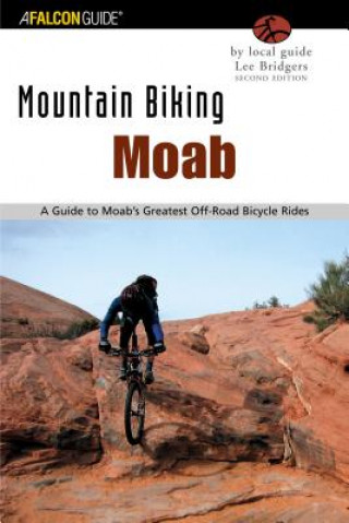 Knjiga Mountain Biking Moab Lee Bridgers