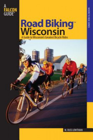 Book Road Biking (TM) Wisconsin Russ Lowthian