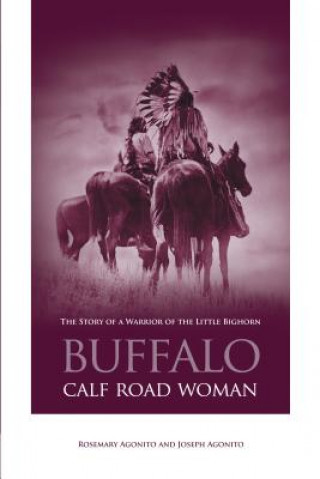 Kniha Buffalo Calf Road Woman Rosemary Agonito