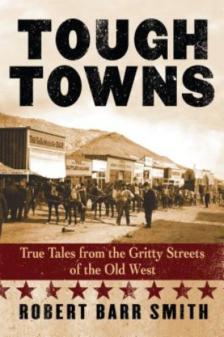 Carte Tough Towns Robert Barr Smith