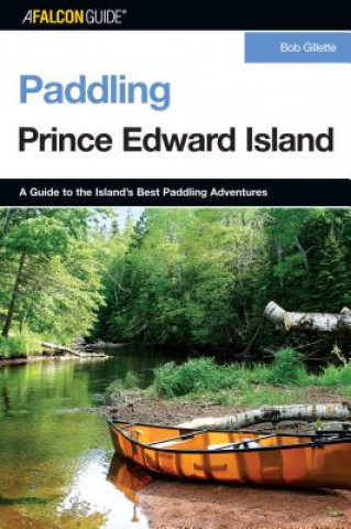 Βιβλίο Paddling Prince Edward Island Bob Gillette