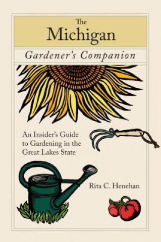 Kniha Michigan Gardener's Companion Rita C. Henehan