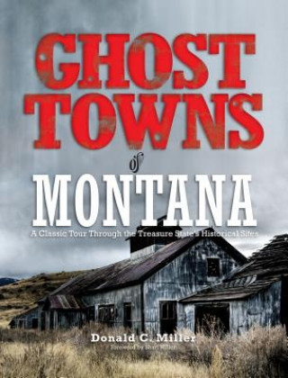 Könyv Ghost Towns of Montana Shari Miller