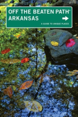 Kniha Arkansas Off the Beaten Path (R) Patti DeLano