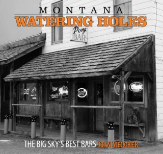 Könyv Montana Watering Holes Joan Melcher