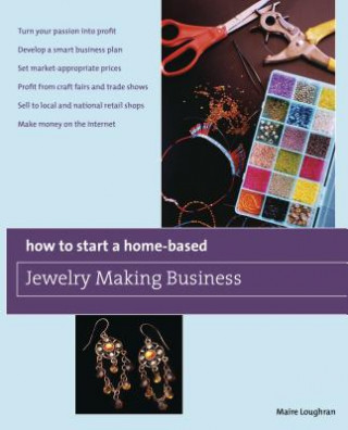 Książka How to Start a Home-Based Jewelry Making Business Maire Loughran