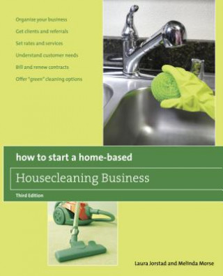 Книга How to Start a Home-Based Housecleaning Business Laura Jorstad